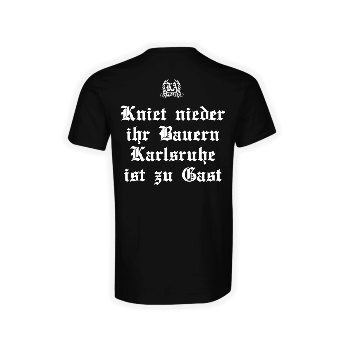 T-Shirt "Karlsruhe - Kniet nieder ihr Bauern"