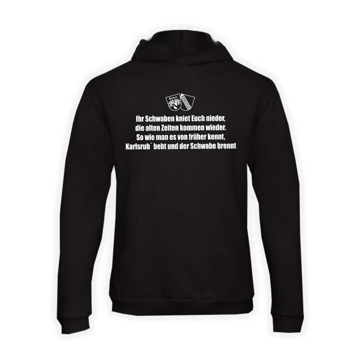 Kapuzen Sweat-Shirt "Karlsruhe - Ihr Schwaben kniet Euch nieder"