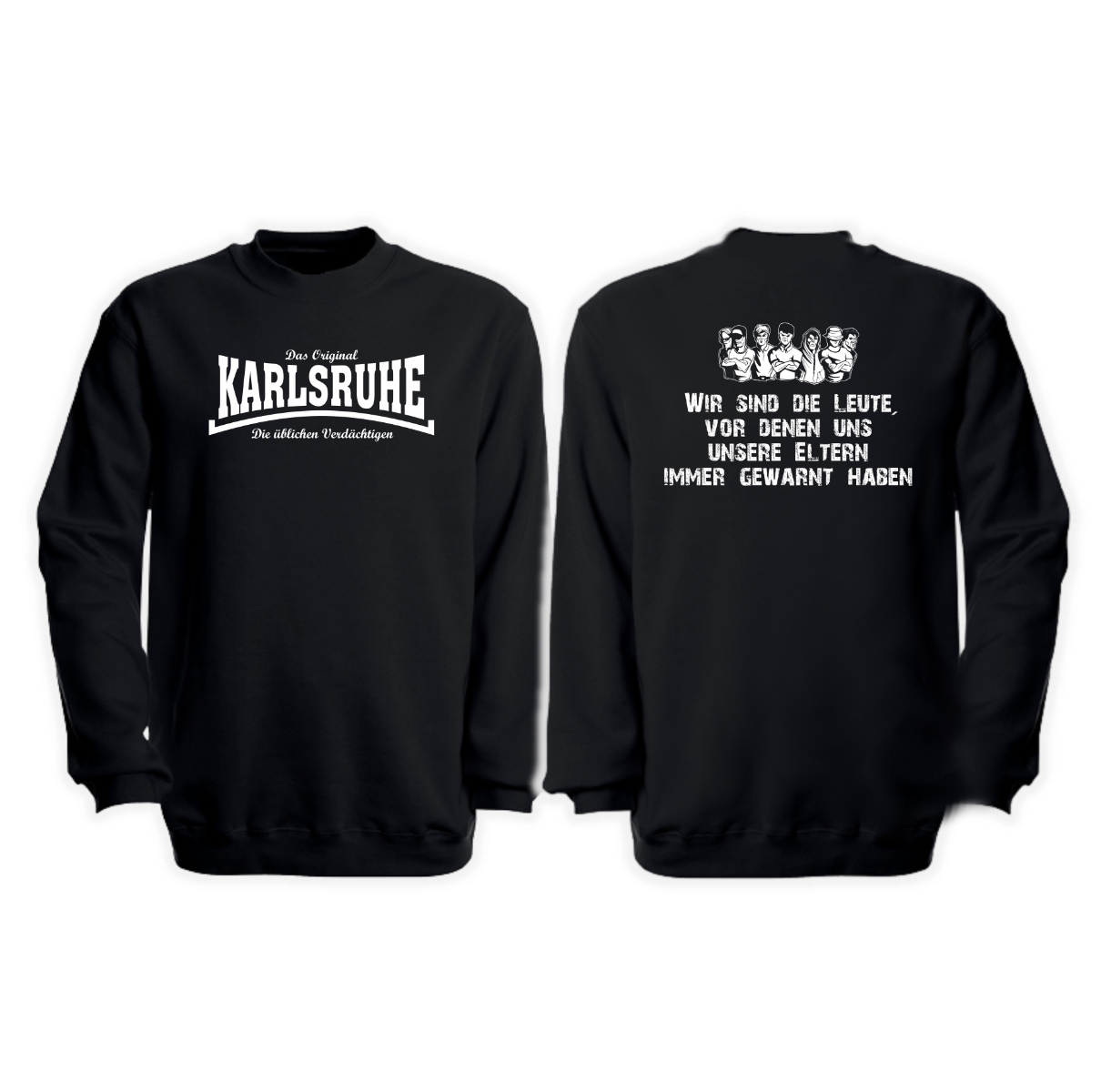 Sweat-Shirt "Karlsruhe, die üblichen Verdächtigen - Wir sind die Leute"