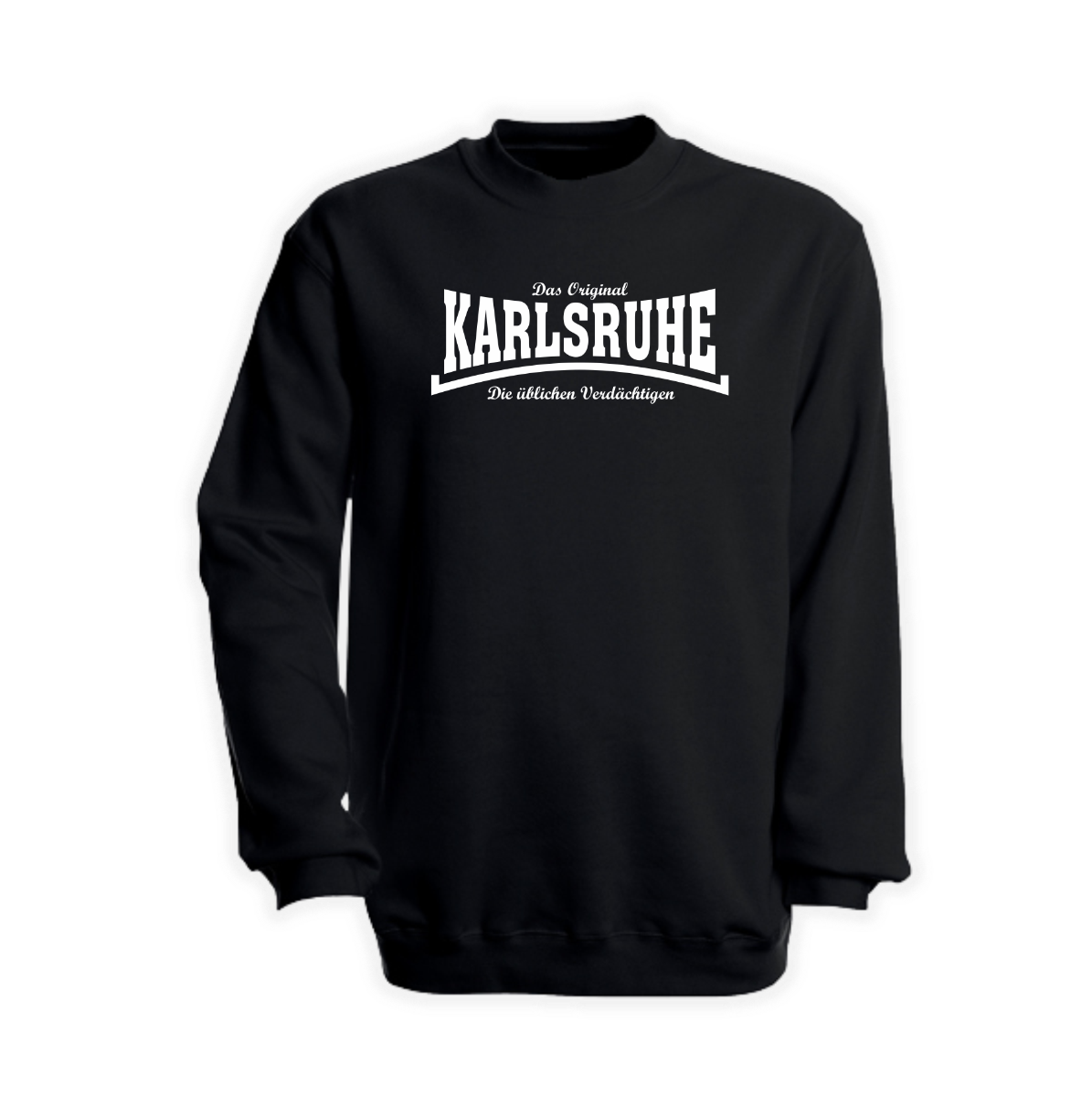 Sweat-Shirt "Karlsruhe, die üblichen Verdächtigen - Fighter"
